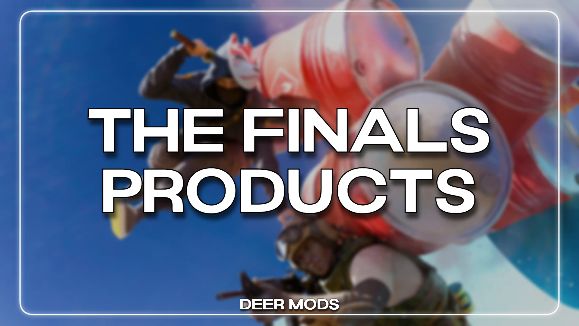 THE FINALS Products